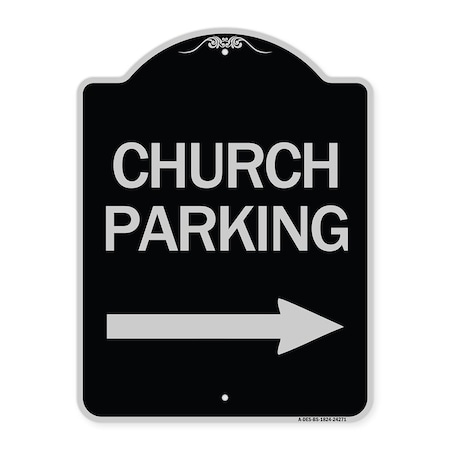 Signmission Church Parking With Right Arrow Heavy-Gauge Aluminum Architectural Sign, 24" x 18", BS-1824-24271 A-DES-BS-1824-24271